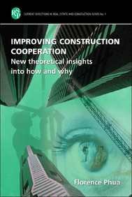 Beispielbild fr Improving Construction Cooperation: New Theoretical Insight into How and Why (Current Directions in Real Estate and Construction) zum Verkauf von Phatpocket Limited