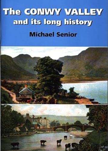 Beispielbild fr Conwy Valley and Its Long History, The zum Verkauf von WorldofBooks