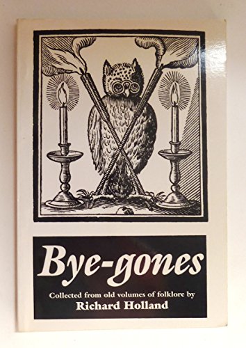 Bye-gones (9780863812392) by Holland, Richard
