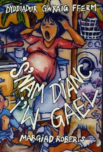 Stock image for Sna'm Dianc i'w Gael - Dyddiadur Gwraig Fferm for sale by WorldofBooks