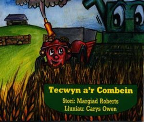 Stock image for Tecwyn A'r Combein (Cyfres Tecwyn Y Tractor) for sale by Goldstone Books