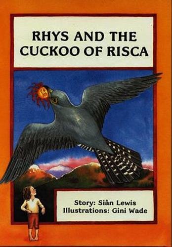 Imagen de archivo de Rhys and the Cuckoo of Risca (Folk Tales from Wales) a la venta por Books Unplugged