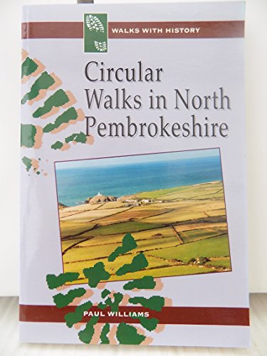 Beispielbild fr Circular Walks in North Pembrokeshire (Walks with History) zum Verkauf von WorldofBooks
