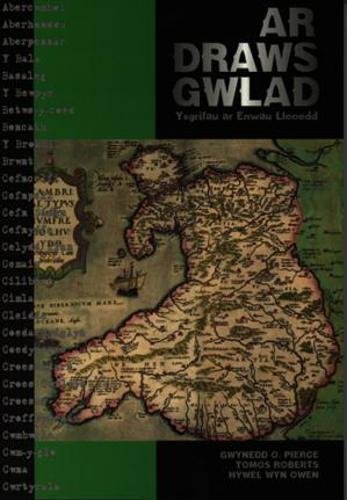 Stock image for Ar Draws Gwlad - Ysgrifau ar Enwau Lleoedd for sale by WorldofBooks
