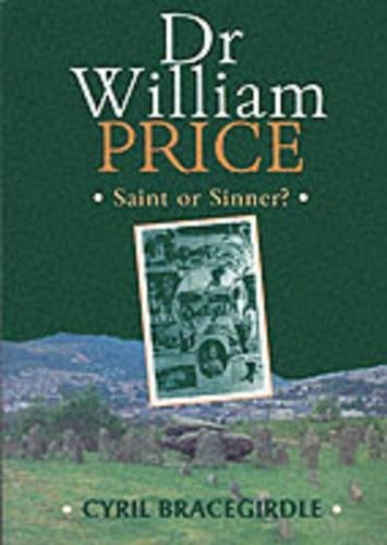 Beispielbild fr Dr William Price - Saint or Sinner? zum Verkauf von WorldofBooks