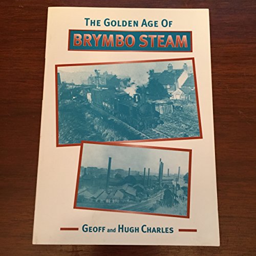 Stock image for Golden Age of Brymbo Steam, The for sale by WorldofBooks