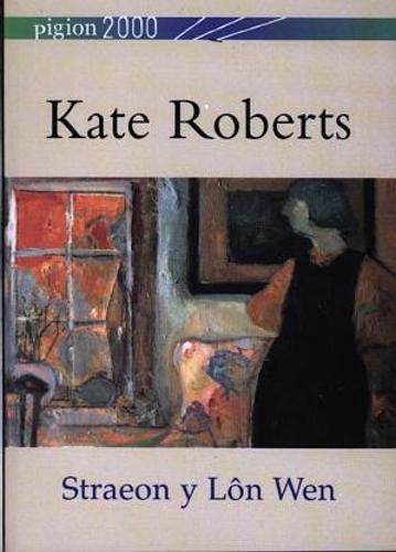 Beispielbild fr Pigion 2000: Kate Roberts - Straeon y L n Wen zum Verkauf von WorldofBooks