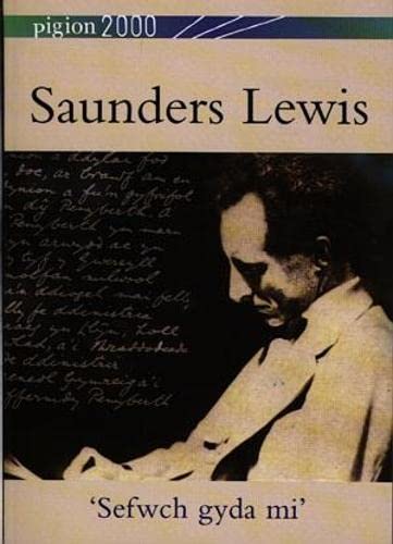 Beispielbild fr Pigion 2000: Saunders Lewis - 'Sefwch gyda Mi' zum Verkauf von Goldstone Books