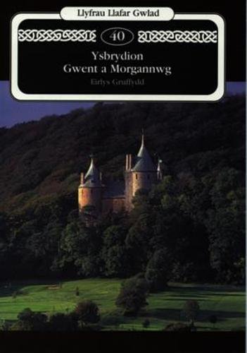 Stock image for Ysbrydion Gwent a Morgannwg (Llyfrau Llafar Gwlad) (Welsh Edition) for sale by MusicMagpie