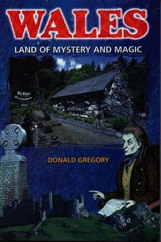Imagen de archivo de Wales - Land of Mystery and Magic a la venta por WorldofBooks