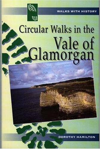 Beispielbild fr Walks with History Series: Circular Walks in the Vale of Glamorgan zum Verkauf von WorldofBooks
