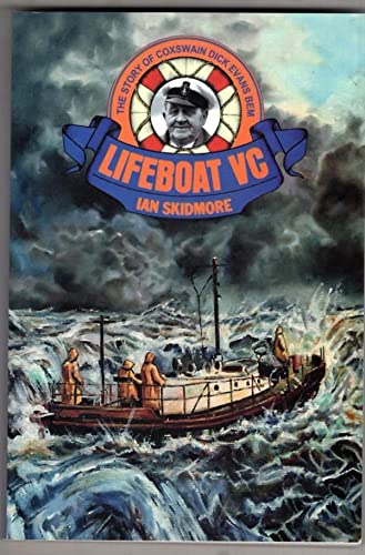 Lifeboat VC: The Heroic History of the Moelfie Lifeboat Coxwain (9780863816871) by Ian Skidmore