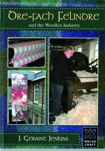 Beispielbild fr Welsh Crafts: Dre-Fach Felindre and the Woollen Industry zum Verkauf von WorldofBooks