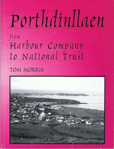 Beispielbild fr Porthdinllaen: from Harbour Company to National Trust zum Verkauf von WorldofBooks