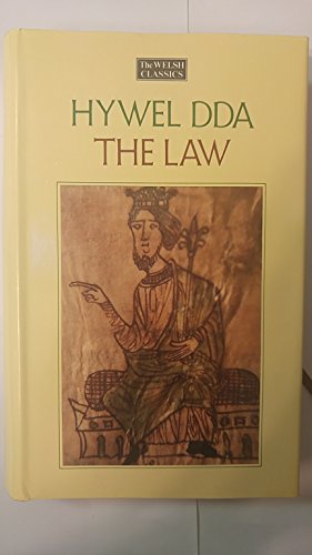 The Law of Hywel Dda: Law Texts from Medieval Wales (The Welsh Classics)