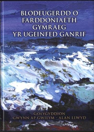 Stock image for Blodeugerdd o Farddoniaeth Gymraeg yr Ugeinfed Ganrif for sale by WorldofBooks
