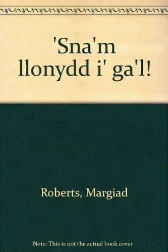 Stock image for Sna'm llonydd i' ga'l! for sale by Goldstone Books