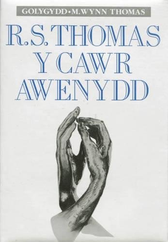 Stock image for R.S.THOMAS: Y CAWR AWENYDD. for sale by Siop y Morfa BA