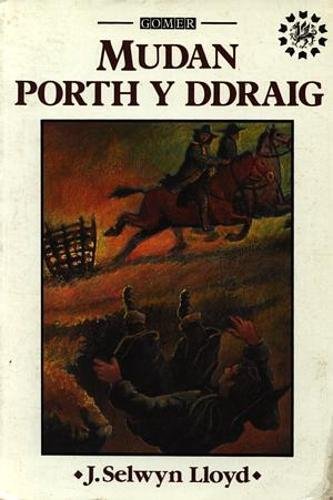 Stock image for Nofelau Project Hanes Cymru: Mudan Porth y Ddraig (Cyfres Nofelau Project Hanes Cymru) for sale by Goldstone Books