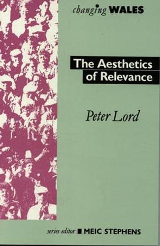 Aesthetics of relevance (Changing Wales) (9780863838972) by [???]