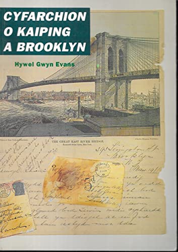 CYFARCHION O KAIPING A BROOKLYN (Llythyrau Lewis a Dafydd Williams y Rock, Rhiw-fawr a'u cefndir).