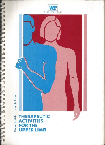 Beispielbild fr Therapeutic Activities for the Upper Limb zum Verkauf von HPB Inc.