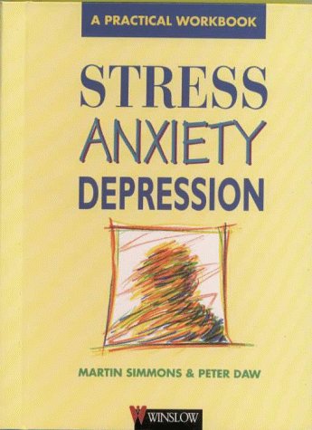 Beispielbild fr Stress, Anxiety, Depression (A Practical Workbook) zum Verkauf von WorldofBooks