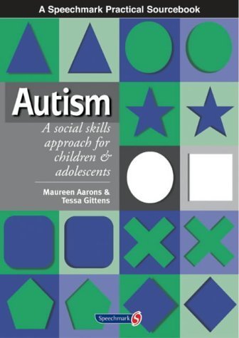 Beispielbild fr Autism: A Social Skills Approach for Children and Adolescents (A Winslow practical sourcebook) zum Verkauf von Greener Books