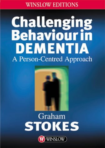 9780863882500: Challenging Behaviour in Dementia: A Person-centred Approach (Winslow Editions)