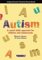 Beispielbild fr Autism: A Social Skills Approach for Children and Adolescents zum Verkauf von Stephen White Books