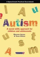 Stock image for Autism : A Social Skills Approach for Children and Adolescents for sale by Better World Books: West