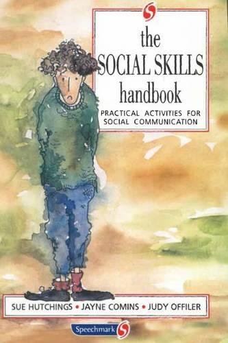 Beispielbild fr The Social Skills Handbook: Practical Activities for Social Communication zum Verkauf von WorldofBooks