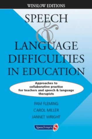 Beispielbild fr Speech and Language Difficulties in Education: Approaches to Collaborative Practice for Teachers and Speech and Language Therapists (Winslow editions) zum Verkauf von AwesomeBooks