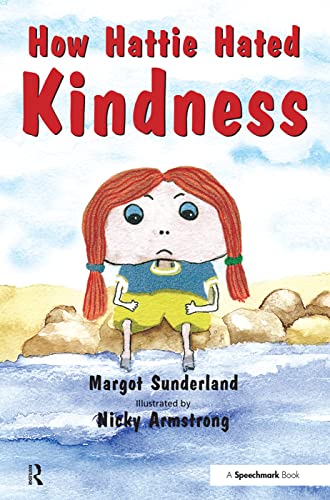 Beispielbild fr How Hattie Hated Kindness (Helping Children with Feelings) zum Verkauf von Monster Bookshop