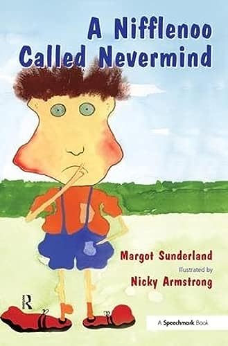 Imagen de archivo de A Nifflenoo Called Nevermind: A Story for Children Who Bottle Up Their Feelings (Helping Children with Feelings) a la venta por WorldofBooks