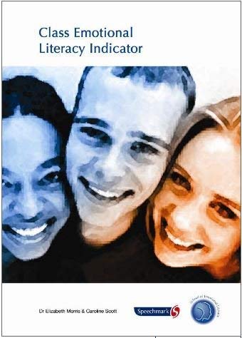 Beispielbild fr Class Emotional Literacy Indicator : Assess Levels of Emotional Literacy in Classes or Small Groups zum Verkauf von AHA-BUCH GmbH