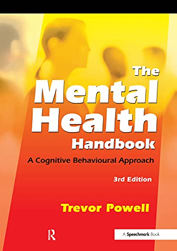 Beispielbild fr The Mental Health Handbook: A Cognitive Behavioural Approach (3rd Edition) zum Verkauf von WorldofBooks