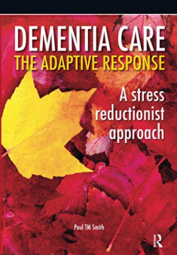 Stock image for Dementia Care - The Adaptive Response for sale by Blackwell's