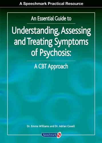 Symptoms of Psychosis: A Handbook for Understanding, Assessment, Therapy and Management (9780863888168) by Williams, Emma