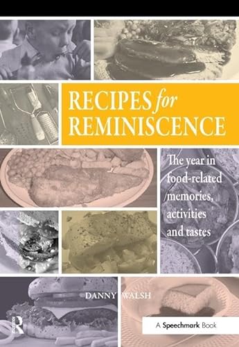 Beispielbild fr Recipes for Reminiscence: The Year in Food-Related Memories, Activities and Tastes zum Verkauf von AwesomeBooks