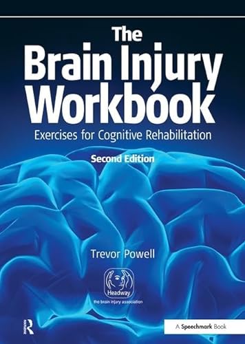 Stock image for The Brain Injury Workbook: Exercises for Cognitive Rehabilitation (Speechmark Practical Therapy Manual) for sale by Chiron Media