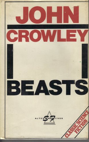 Beasts (SF Alternatives) (9780863910265) by Crowley, John; David Wingrove