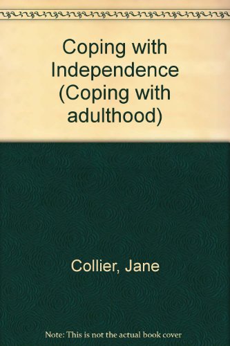 Stock image for Coping with Independence (Coping with adulthood) for sale by AwesomeBooks
