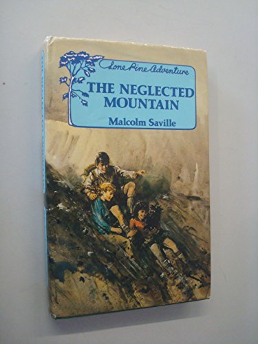 Beispielbild fr The Neglected Mountain: a Lone Pine Adventure zum Verkauf von WorldofBooks