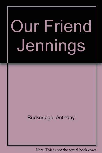 Stock image for Our Friend Jennings for sale by WorldofBooks