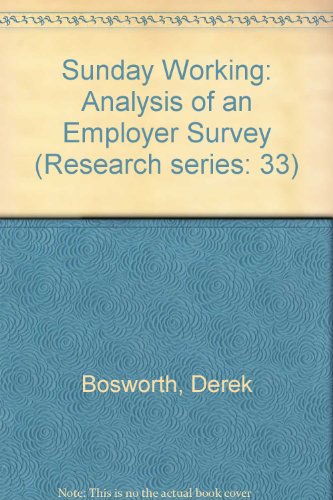 Stock image for Sunday Working: Analysis of an Employer Survey (Research Series: 33) for sale by Phatpocket Limited