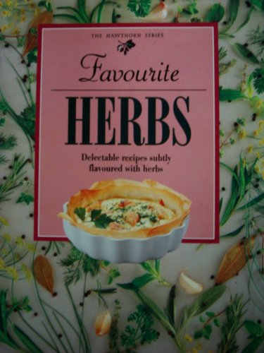 Beispielbild fr Favourite Herbs (The hawthorn series) zum Verkauf von WorldofBooks