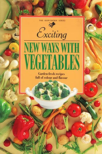 Beispielbild fr Exciting New Ways with Vegetables (The hawthorn series) zum Verkauf von WorldofBooks