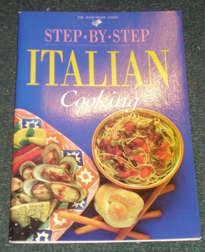 Imagen de archivo de Step-by-step Italian Cooking (International Mini Cookbook Series) a la venta por Once Upon A Time Books