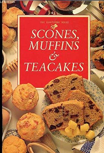 9780864112514: Scones, Muffins & Teacakes (The hawthorn series)